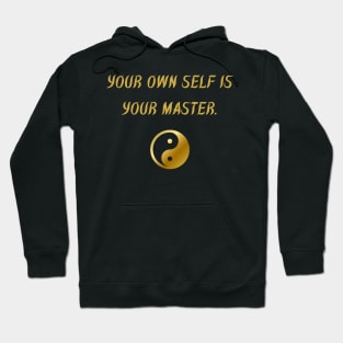 Your Own Self Is Your Master. Hoodie